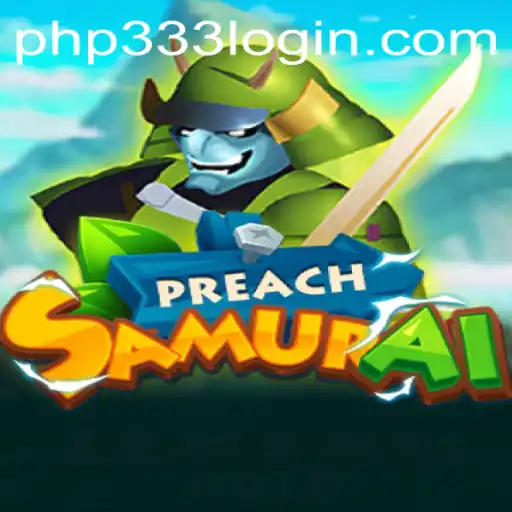 Exploring the Adventure and Strategy of PreachSamurai
